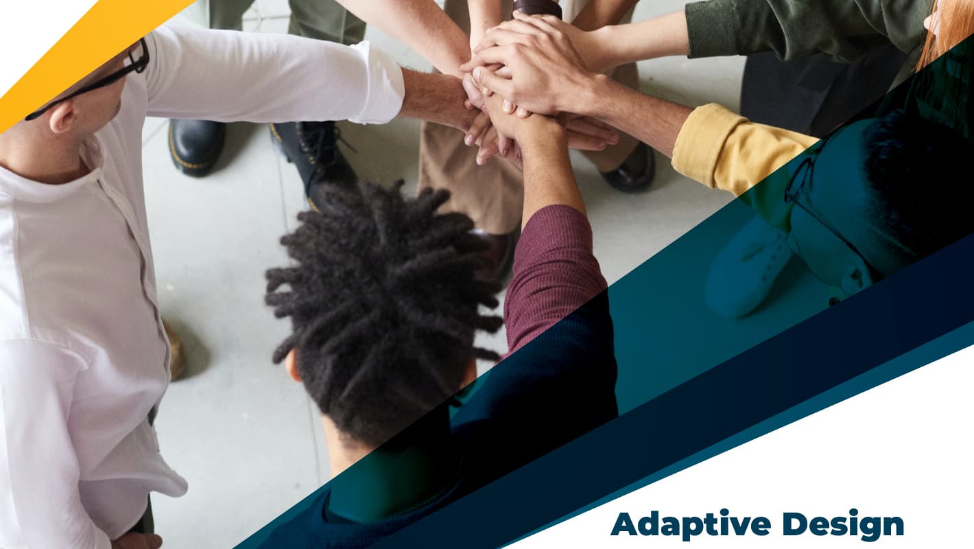 Adaptive Design: Increasing Customer Value In Your Organisation