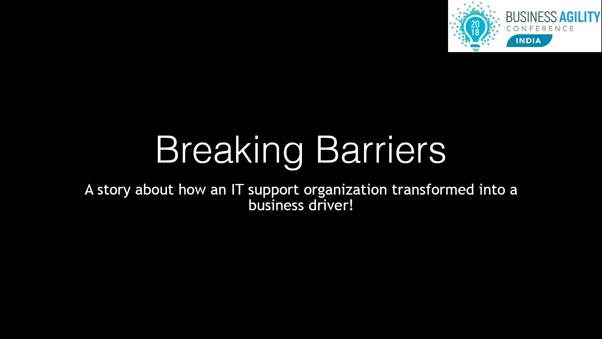 Breaking Barriers to Achieve Business Agility