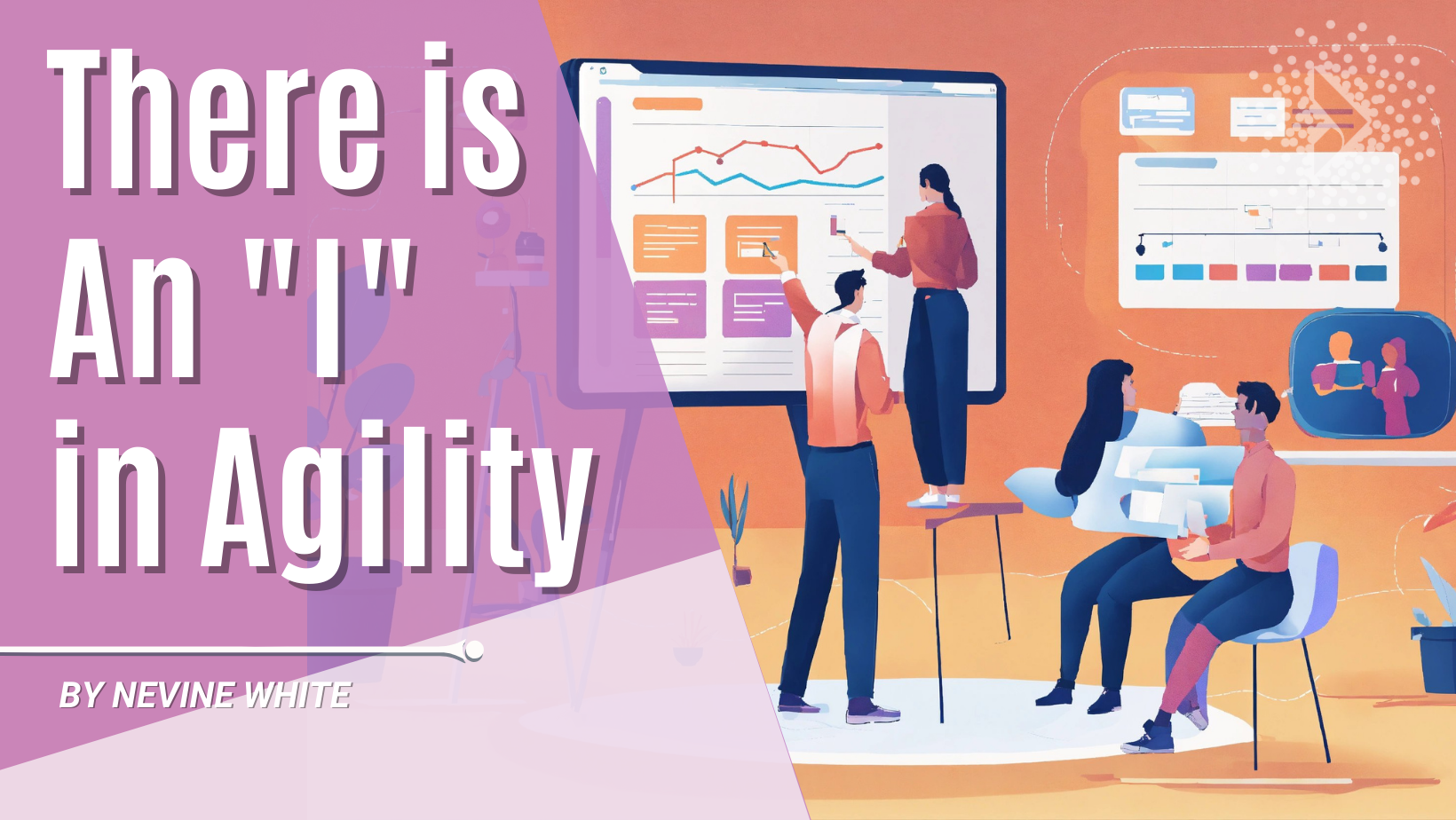 There is An "I" in Agility
