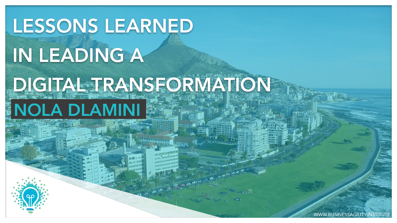 Lessons Learned in Leading a Digital Transformation