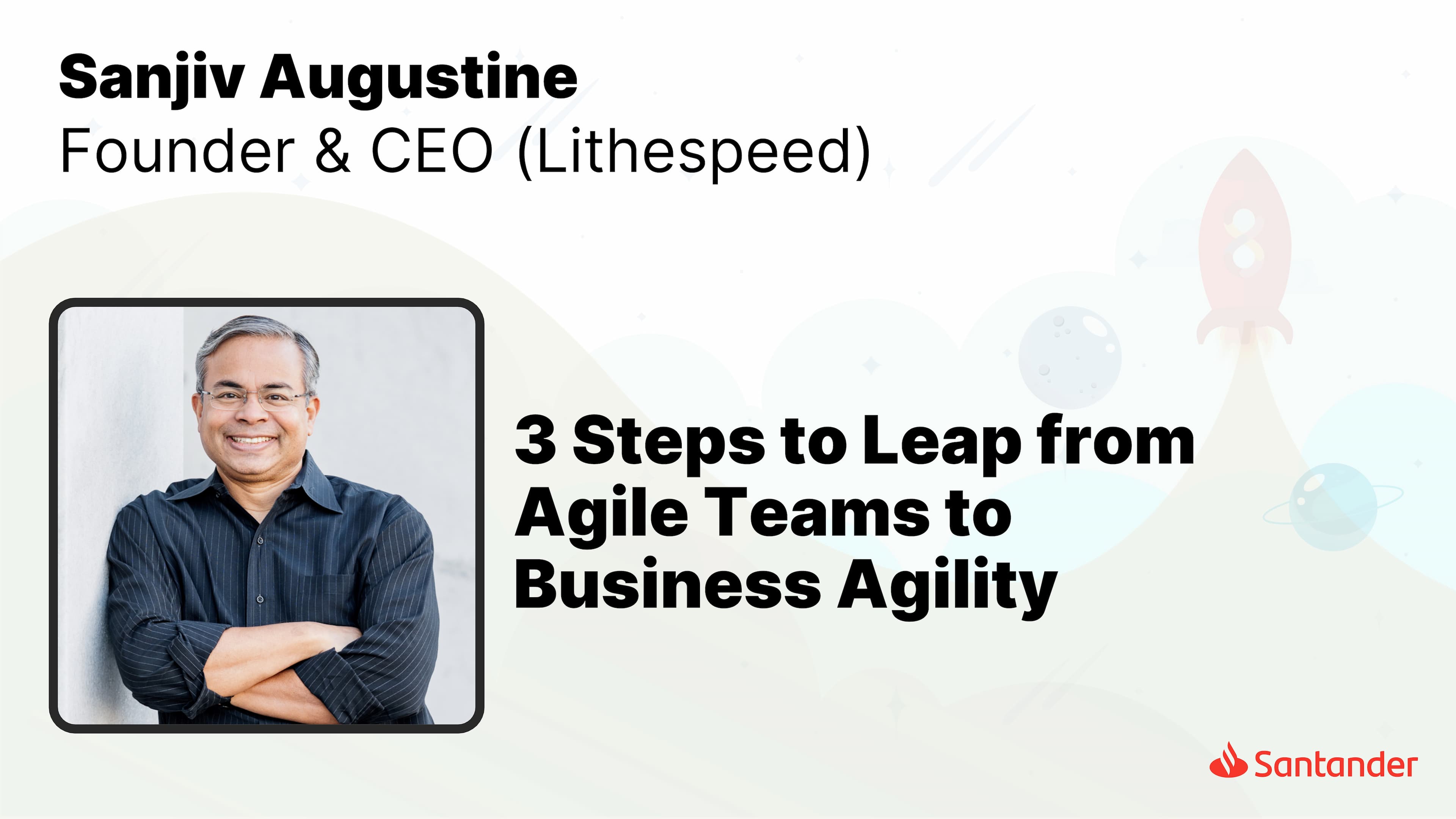 3 Steps to Leap from Agile Teams to Business Agility